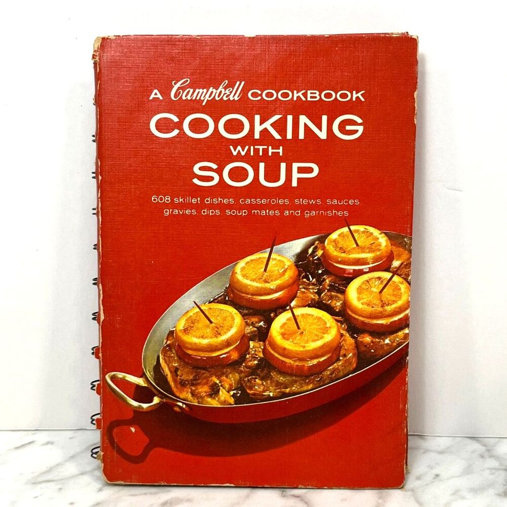 Vintage A Campbell Cookbook Cooking With Soup 1960s Over 600 Recipes Grandma